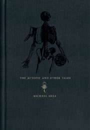 The Autopsy (Michael Shea)