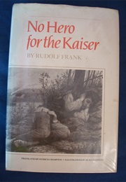 No Hero for the Kaiser (Rudolph Frank)