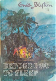 Before I Go to Sleep (Enid Blyton)
