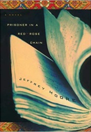 Prisoner in a Red-Rose Chain (Jeffrey Moore)