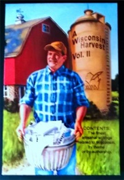 A Wisconsin Harvest Volume II (Rodney Schroeter)