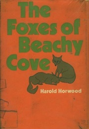 The Foxes of Beachy Cove (Harold Horwood)