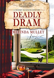 Deadly Dram (Melinda Mullet)