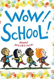 Wow! School! (Robert Neubecker)