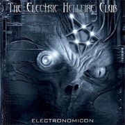 The Electric Hellfire Club- Electronomicon