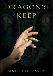 Dragon's Keep (Janet Lee Carey)