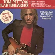 Tom Petty - Even the Losers