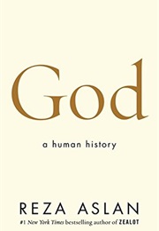 God: A Human History (Reza Aslan)