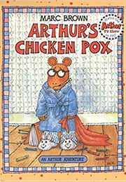 Arthur's Chicken Pox (Marc Brown)