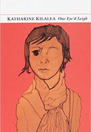 One Eye'd Leigh (Katharine Kilalea)