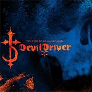 Devildriver - The Fury of Our Maker&#39;s Hand