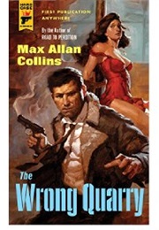 The Wrong Quarry (Max Allan Collins)