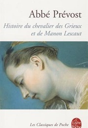 Histoire Du Chevalier Des Grieux Et De Manon Lescaut (Abbe Prevost)