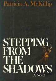 Stepping From the Shadows (Patricia A. McKillip)