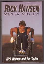 Rick Hansen: Man in Motion (Rick Hansen)