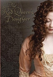 The Red Queen's Daughter (Jacqueline Kolosov)