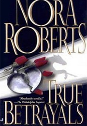 True Betrayal (Nora Roberts)
