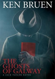The Ghosts of Galway (Ken Bruen)