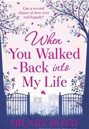 When You Walked Back Into My Life (Hillary Boyd)