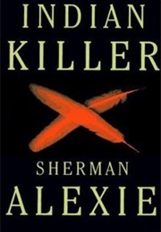 Indian Killer (Sherman Alexie)
