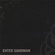 Metallica - "Enter Sandman"