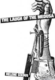 The Laugh of Medusa (Hélène Cixous)