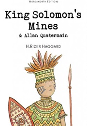 King Solomon's Mines & Allan Quatermain (H. Rider Haggard)