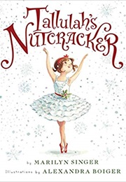 Tallulah's Nutcracker (Marilyn Singer)