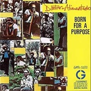 Dr. Alimantado & the Rebels, Born for a Purpose