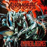 Xenomorph - Empyreal Regimes
