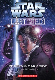 The Last of the Jedi: Return of the Dark Side (Jude Watson)