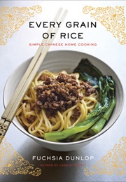 Every Grain of Rice (Fuchsia Dunlop)