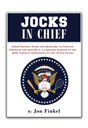 Jocks in Chief (Jon Finkel)