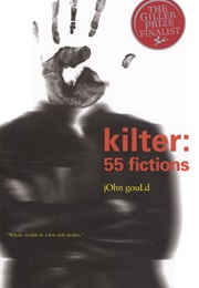 Kilter: 55 Fictions (John Gould)