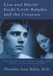 Lisa and David / Jordi / Little Ralphie and the Creature (Dr. Theodore Isaac Rubin)