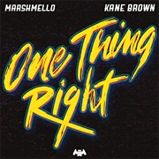 One Thing Right - Marshmello &amp; Kane Brown