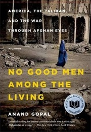 No Good Men Among the Living (Anand Gopal)