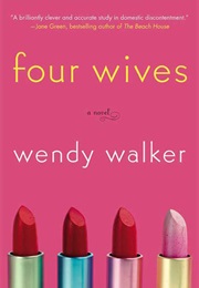 Four Wives (Wendy Walker)
