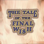 The Tale of the Final Wish
