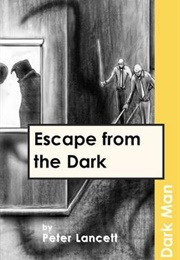 Escape From the Dark (Peter Lancett)