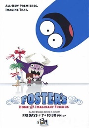 Foster's Home for Imaginary Friends (2004)