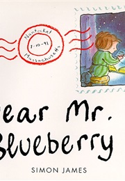 Dear Mr. Blueberry (Simon James)