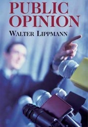 Public Opinion (Walter Lippmann)