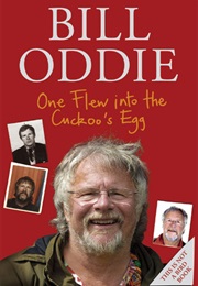 One Flew Into the Cuckoo's Egg: My Autobiography (Bill Oddie)