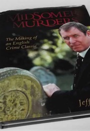 Midsomer Murders: The Making of an English Classic (Jeff Evans)
