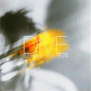 Dive - Behind the Sun