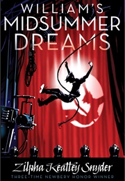 William's Midsummer Dreams (Zilpha Keatley Snyder)