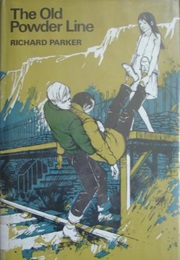 The Old Powder Line (Richard Parker)