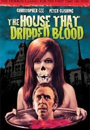 The House That Dripped Blood