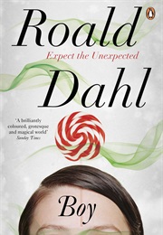 Boy: Tales of Childhood (Roald Dahl)